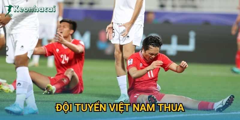 Đội tuyển Việt Nam thua Keonhacai – Phân tích nguyên nhân và hệ quả